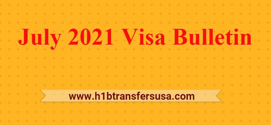 July 2021 Visa Bulletin