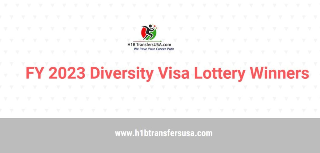 FY 23 Diversity Visa Lottery Winners